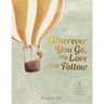 Wherever You Go, My Love Will Follow: 8 Stories of Love and Wisdom
