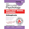 AQA A-level Psychology BRILLIANT MODEL ANSWERS: Schizophrenia