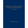 Portraits of Lady Jane Grey Dudley, England's 'Nine Days Queen': Revised Edition