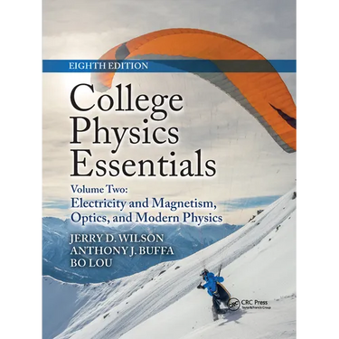 College Physics Essentials, Eighth Edition: Electricity and Magnetism, Optics, Modern Physics (Volume Two)