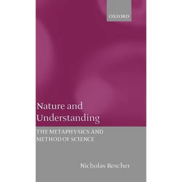 Nature and Understanding (the Metaphysics and Method of Science)