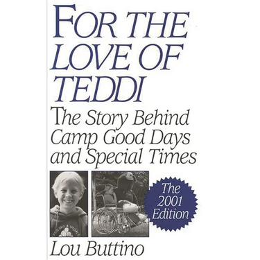 For the Love of Teddi: The Story Behind Camp Good Days and Special Times, the 2001 Edition