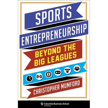 Sports Entrepreneurship: Beyond the Big Leagues