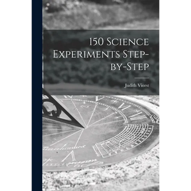 150 Science Experiments Step-by-step