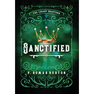 Sanctified: The Legacy Chapters Book 3
