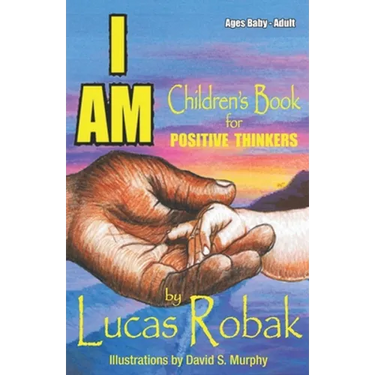 I Am: Children's Book for Positive Thinkers