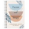 Pause and Pray: A Devotional Journal for Women