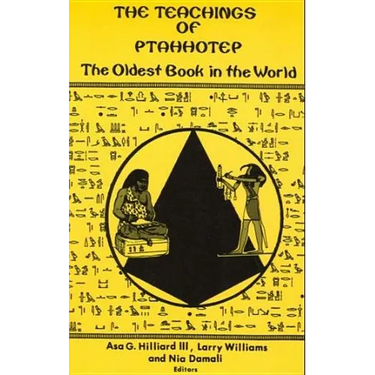 The Teachings of Ptahhotep: The Oldest Book in the World Paperback
