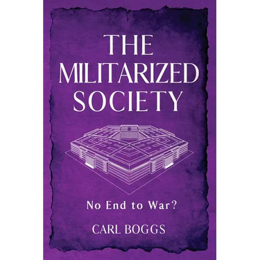 The Militarized Society: No End to War?