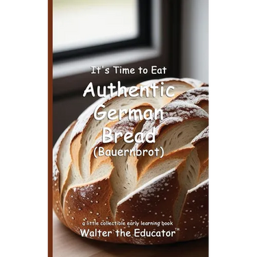 It's Time to Eat Authentic German Bread (Bauernbrot)