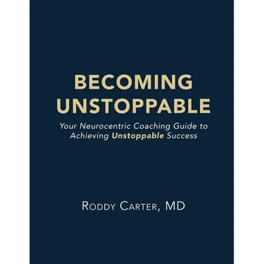 Becoming Unstoppable: Your Neurocentric Coaching Guide to Achieving Unstoppable Success