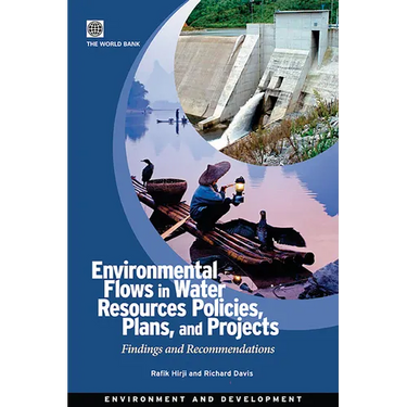 Environmental Flows in Water Resources Policies, Plans, and Projects