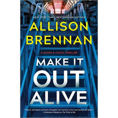 Make It Out Alive: A Quinn & Costa Thriller
