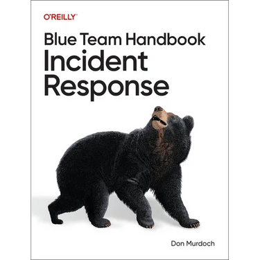 Blue Team Handbook: Incident Response