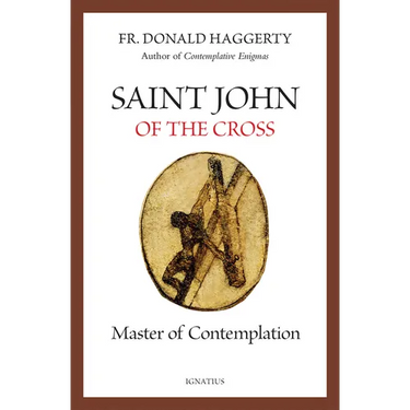 Saint John of the Cross: Master of Contemplation