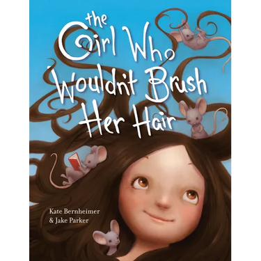 The Girl Who Wouldn't Brush Her Hair