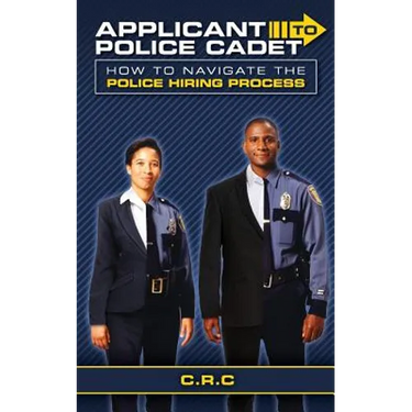 Applicant to Police Cadet: How to navigate the Police hiring process