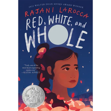 Red, White, and Whole: A Newbery Honor Award Winner