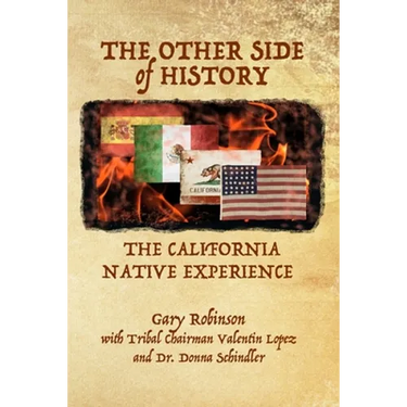 The Other Side of History: The California Native Experience