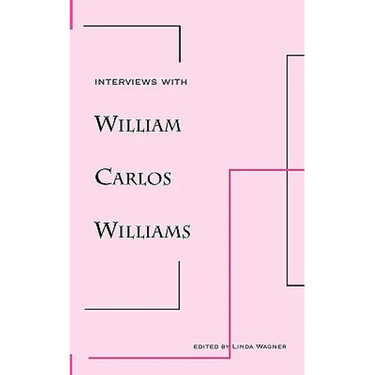 Interviews with William Carlos Williams