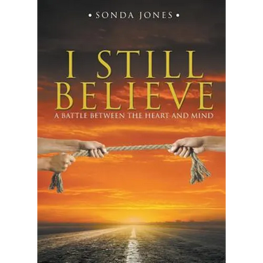 I Still Believe: A Battle Between the Heart and Mind