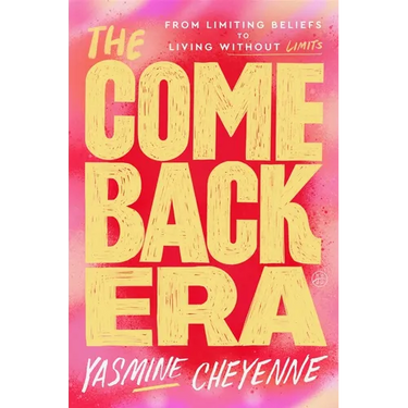 The Comeback Era: From Limiting Beliefs to Living Without Limits