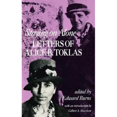 Staying on Alone: Letters of Alice B. Toklas