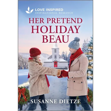 Her Pretend Holiday Beau: An Uplifting Inspirational Romance