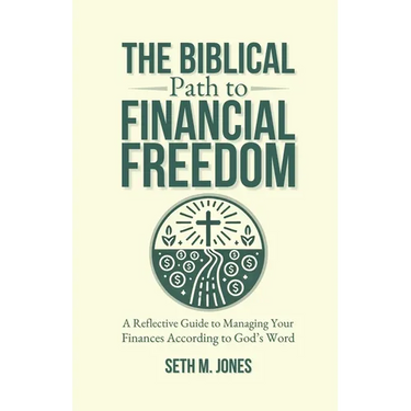 The Biblical Path to Financial Freedom: A Reflective Guide to Managing Your Finances According to God's Word