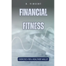 Financial Fitness: Exercises for a Healthier Wallet