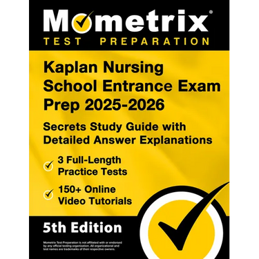 Kaplan Nursing School Entrance Exam Prep 2025-2026 - 3 Full-Length Practice Tests, 150+ Online Video Tutorials, Secrets Study Guide with Detailed Answ