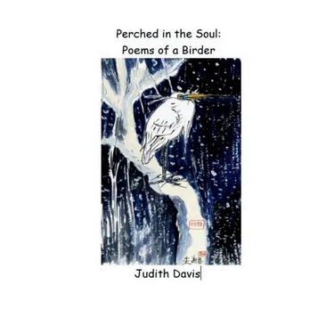 Perched in the Soul: Poems of a Birder