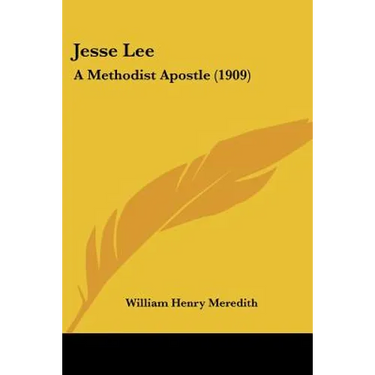 Jesse Lee: A Methodist Apostle (1909)