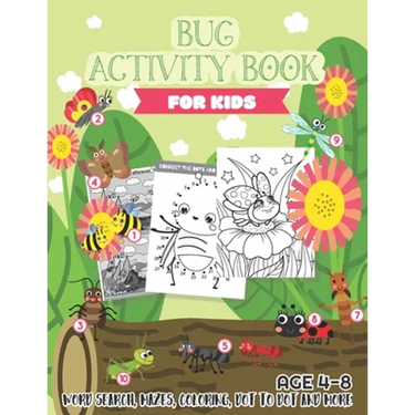 Bug Activity Book for Kids Ages 4-8: Word search, Mazes, Coloring, Dot to dot and more