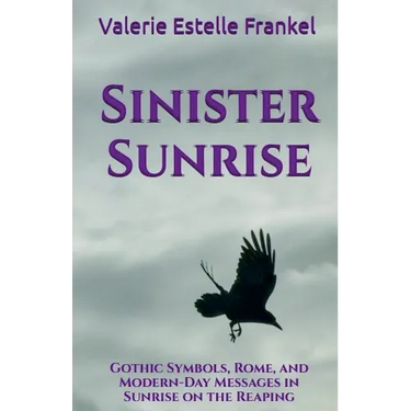 Sinister Sunrise: Gothic Symbols, Rome, and Modern-Day Messages in Sunrise on the Reaping