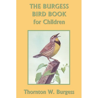 The Burgess Bird Book for Children (Black and White Edition) (Yesterday's Classics)