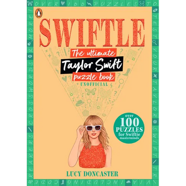 Swiftle: The Ultimate Taylor Swift Puzzle Book