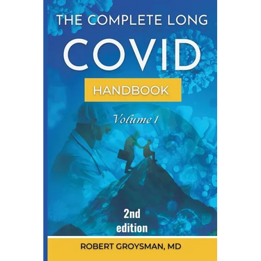 The Complete Long COVID Handbook: Vol. 1, 2nd edition