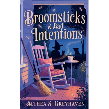 Broomsticks & Bad Intentions