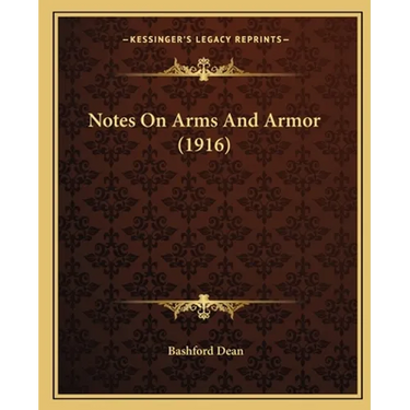 Notes On Arms And Armor (1916)