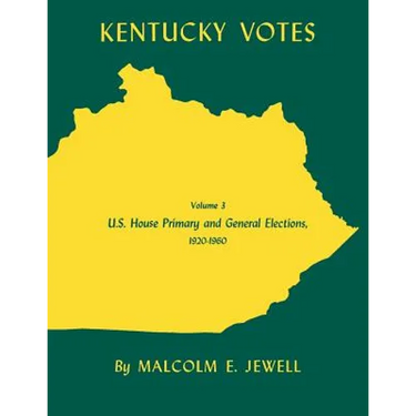 Kentucky Votes: U.S. House Primary and General Elections, 1920-1960 Volume 3