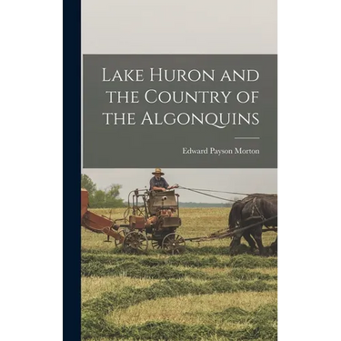 Lake Huron and the Country of the Algonquins