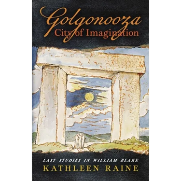 Golgonooza, City of Imagination: Last Studies in William Blake