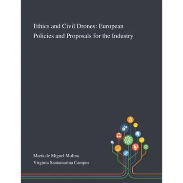 Ethics and Civil Drones: European Policies and Proposals for the Industry