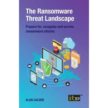 The Ransomware Threat Landscape: Prepare for, recognise and survive ransomware attacks
