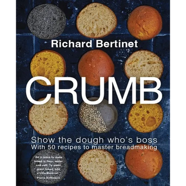 Crumb: Show the Dough Who's Boss with 50 Recipes to Master Bread Making