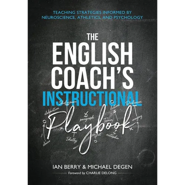 The English Coach's Instructional Playbook: Classroom Strategies Informed by Neuroscience, Athletics, and Psychology