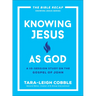 Knowing Jesus as God: A 10-Session Study on the Gospel of John