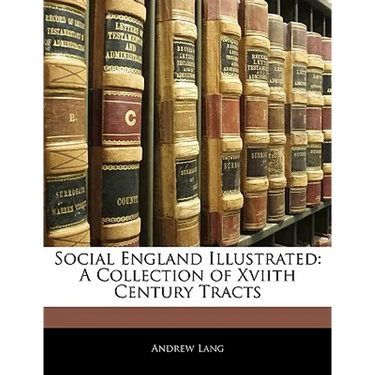 Social England Illustrated: A Collection of Xviith Century Tracts
