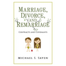 Marriage, Divorce, and Remarriage: Contracts and Covenants